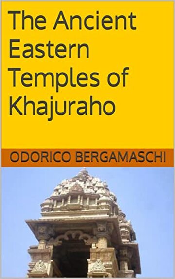 The Ancient Eastern Temples of Khajuraho