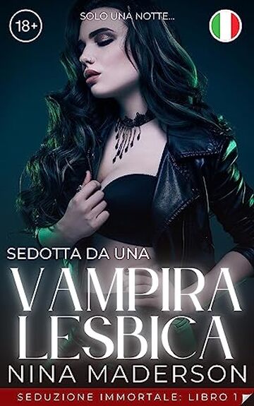 Sedotta Da Una Vampira Lesbica: Erotica F/F Per La Prima Volta