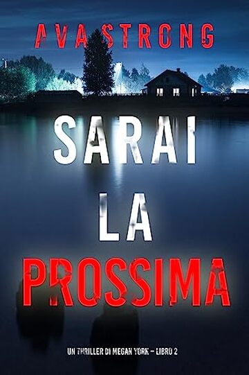 Sarai la prossima (Un thriller di Megan York – Libro 2)