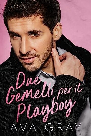 Due Gemelli per il Playboy (I Miliardari Maschi Alfa)