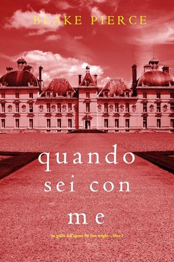 Quando sei con me (Un giallo dell’agente FBI Finn Wright – Libro 1)