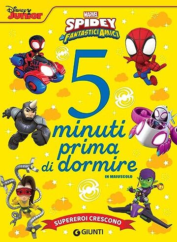 Spidey. 5 minuti prima di dormire - in maiuscolo: Supereroi crescono