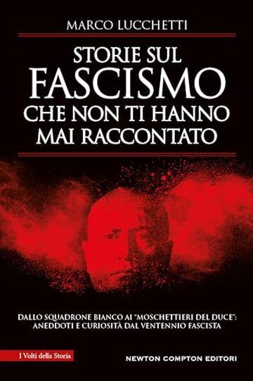 Storie sul fascismo che non ti hanno mai raccontato