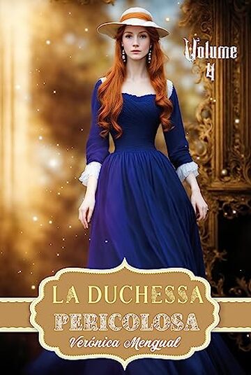 La Duchessa Pericolosa: Amore in Reggenza 4 (Istitutrice)