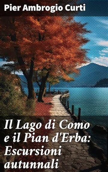 Il Lago di Como e il Pian d'Erba: Escursioni autunnali
