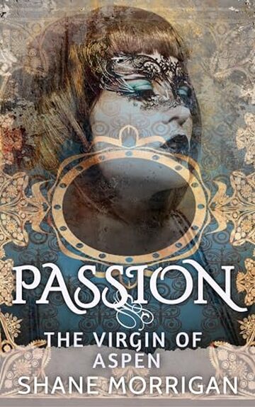 Passion: The virgin of Aspen