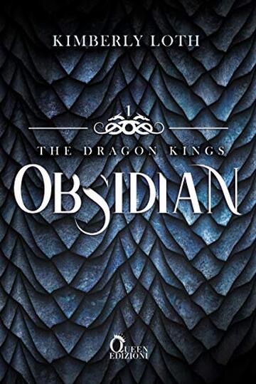 Obsidian: Non puoi innamorarti del re dei draghi. (The Dragon Kings Vol. 1)