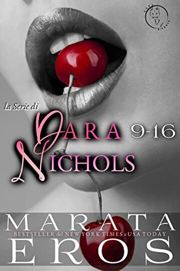 Dara Nichols, 9-16: Una Serie di Racconti Erotici (Le Compilazioni della Serie Dara Nichols Vol. 2)