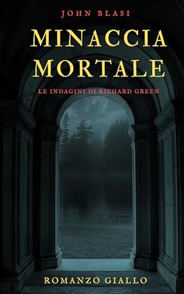 MINACCIA MORTALE: Le indagini di Richard Green