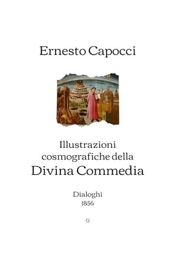 Illustrazioni cosmografiche della Divina Commedia: Dialoghi (1856)