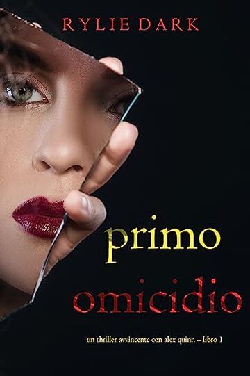 Primo: Omicidio (Un Thriller Avvincente con Alex Quinn – Libro 1)