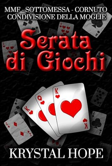 Serata di Giochi (MMF - Sottomessa - Cornuto - Condivisione Della Moglie) Racconti Vaporosi, libro 1