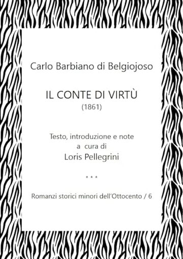 Il conte di Virtù (Testo, Introduzione e Note a cura di Loris Pellegrini)