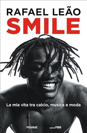 Smile: La mia vita tra calcio, musica e moda