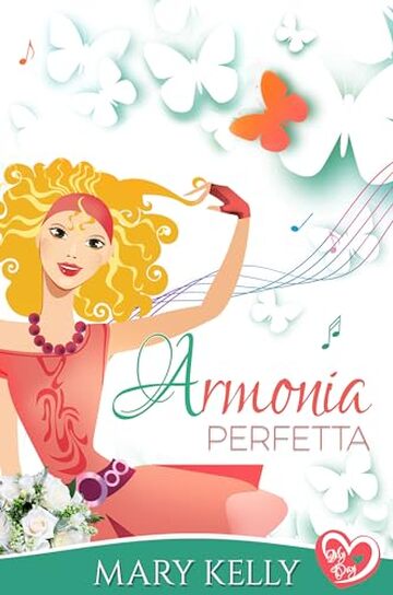 Armonia perfetta: Una scintillante commedia romantica "relazione finta" (My Day Vol. 7)