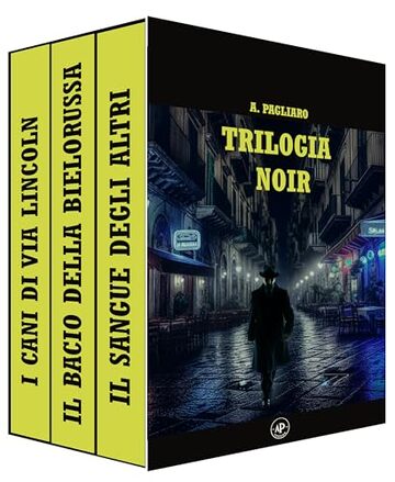 Trilogia noir: una collezione di gialli thriller, densi di mistero e suspense (Il racconto del crimine)