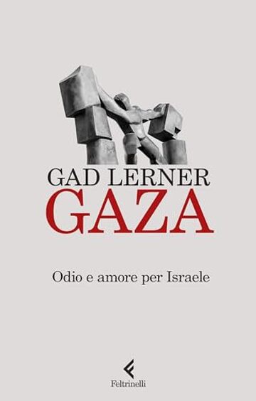 Gaza: Odio e amore per Israele