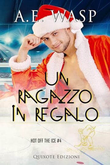 Un ragazzo in regalo (Hot off the ice Vol. 4)