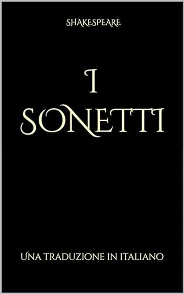 I Sonetti: Una traduzione in italiano