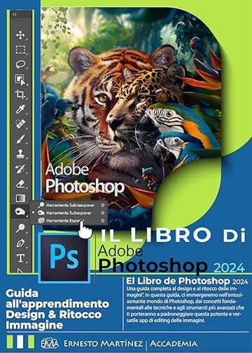 Il libro di Photoshop 2024: Guida didattica alla progettazione e al ritocco delle immagini