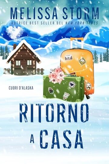 Ritorno a casa (Cuori d’Alaska Vol. 3)