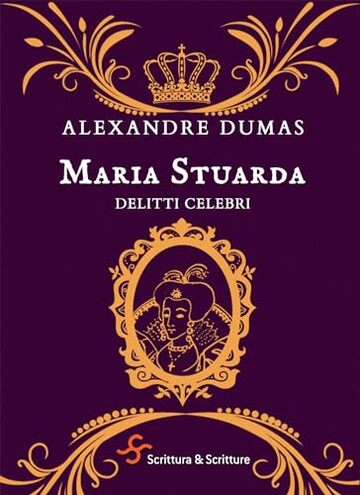 Maria Stuarda: Delitti celebri