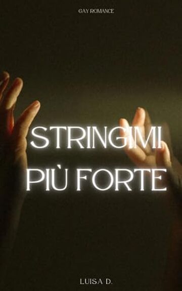 Stringimi più forte