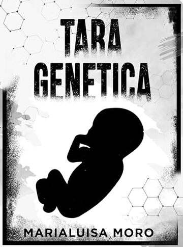 TARA GENETICA : Thriller