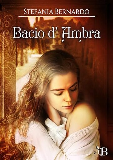 Bacio d'ambra (Amore e Lumi)