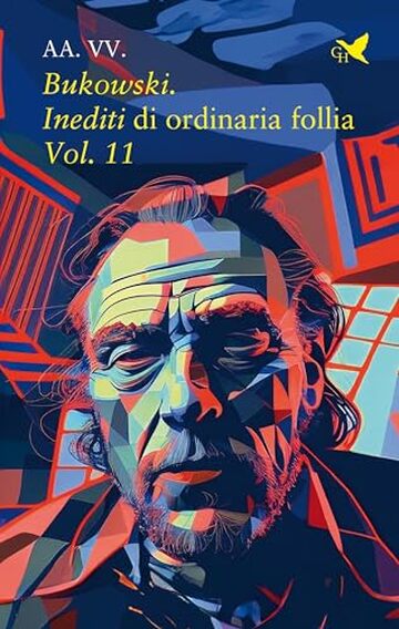 Bukowski. Inediti di ordinaria follia – Vol. 11