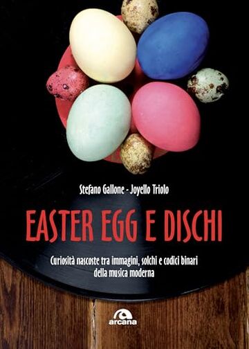 Easter egg e dischi: Curiosità nascoste tra immagini, solchi e codici binari della musica moderna