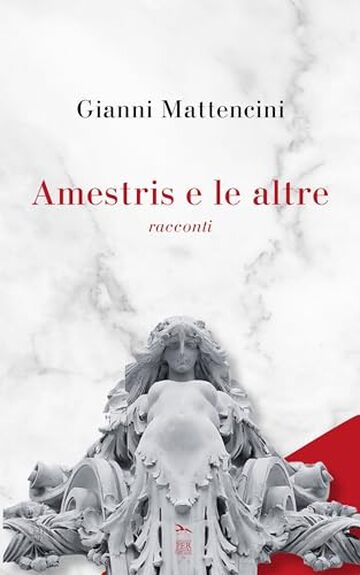 Amestris e le altre: Racconti