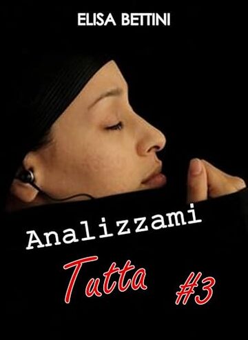 Angie: La Sconvolgente Confessione di un Matrimonio Quasi Perfetto (Analizzami Tutta Vol. 3)