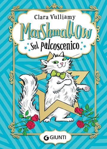 Marshmallow sul palcoscenico (Gatto Superstar Vol. 3)