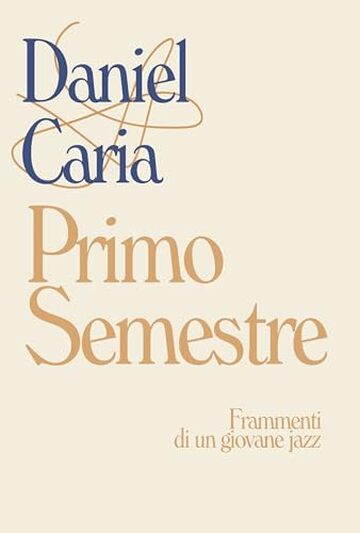 Primo Semestre: Frammenti di un giovane jazz