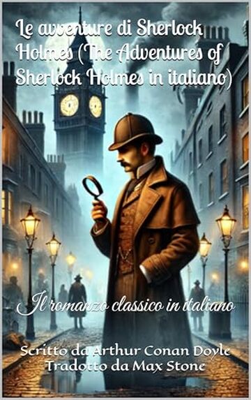 Le avventure di Sherlock Holmes (The Adventures of Sherlock Holmes in italiano): Il romanzo classico in italiano