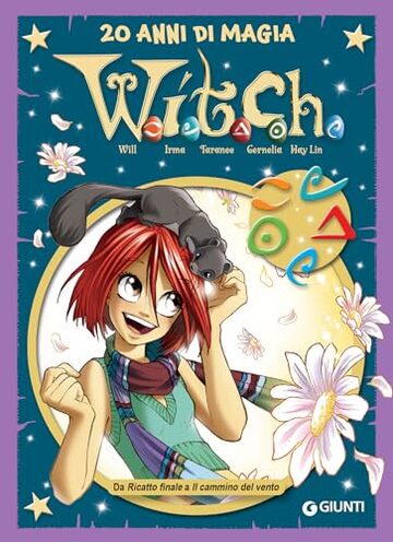 W.i.t.c.h. Da Ricatto finale a Il cammino del vento (Witch Vol. 6)