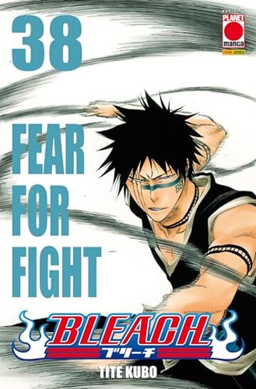 Bleach 38: FEAR FOR FIGHT