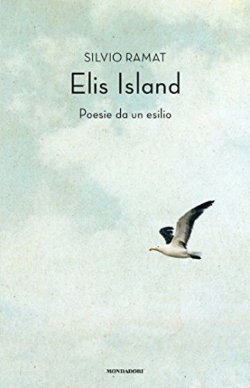 Elis Island: Poesie da un esilio
