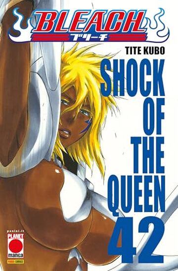 Bleach 42: SHOCK OF THE QUEEN