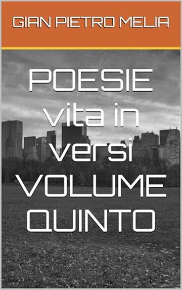 POESIE vita in versi VOLUME QUINTO