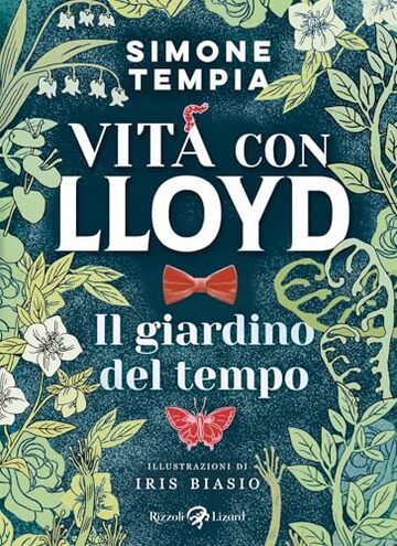 Vita con Lloyd - Il giardino del tempo: Dieci anni in compagnia di un maggiordomo immaginario