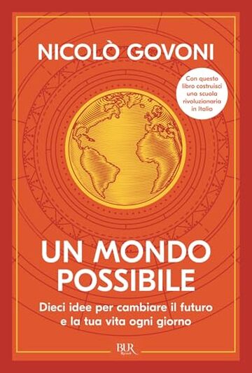 Un mondo possibile: Dieci idee per cambiare il futuro e la tua vita ogni giorno