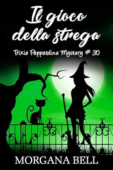 Il gioco della strega: Trixie Pepperdine Mystery