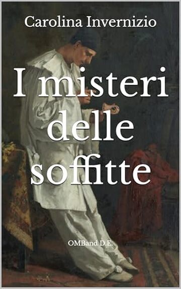 I misteri delle soffitte: (Edizione integrale)