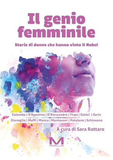 Il genio femminile: Storie di donne che hanno vinto il Nobel