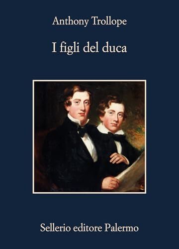 I figli del Duca (Ciclo Palliser Vol. 6)