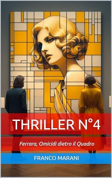 Thriller N°4: Ferrara, Omicidi dietro il Quadro (Smart Thriller)