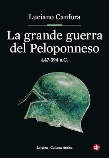 La grande guerra del Peloponneso: 447-394 a.C.