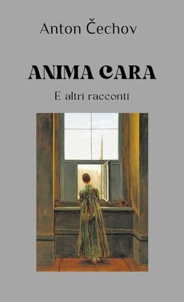 Anima cara e altri racconti